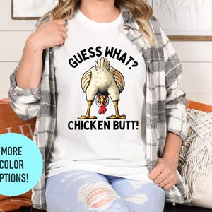Weißt du was? Hühner Hintern! Lustiges Unisex T-Shirt - Hilarious Huhn Humor T-Shirt, T-Shirt für Erwachsene, T-Shirt für Kinder, Casual Wear Shirt