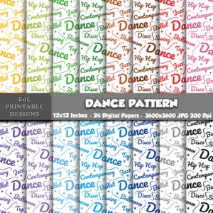 May include: A digital paper pack featuring a variety of colorful dance-themed patterns. Each design includes words like "Dance", "Hip Hop", and "Ballroom" in a repeating pattern. The pack includes 24 digital papers, each 12x12 inches.