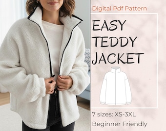 May include: A white teddy jacket with a black zipper and collar. The jacket is shown on a person. Text on the right says "Easy Teddy Jacket" and "Digital PDF Pattern". The pattern is available in 7 sizes: XS-3XL and is beginner friendly.
