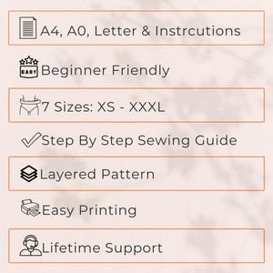 May include: Image features text boxes with sewing pattern details. Includes A4, A0, Letter & Instructions, Beginner Friendly, 7 Sizes: XS - XXXL, Step By Step Sewing Guide, Layered Pattern, Easy Printing, and Lifetime Support.