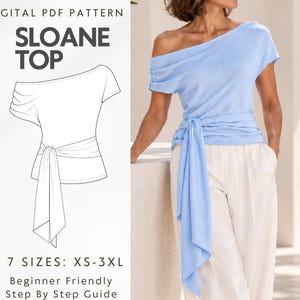 May include: A digital PDF pattern for the Sloane Top, featuring a light blue off-the-shoulder top with a side-tie waist detail. The graphic includes a line drawing of the garment, the text 'DIGITAL PDF PATTERN SLOANE TOP', and '7 SIZES: XS-3XL'.