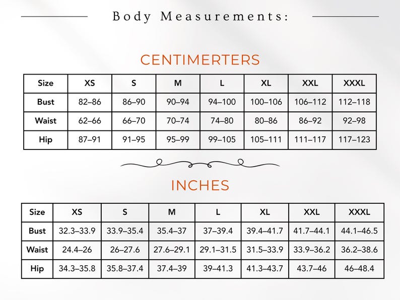 May include: A body measurement chart with two tables labeled Centimeters and Inches. The tables list sizes from XS to XXXL with corresponding bust, waist, and hip measurements in inches and centimeters for accurate garment sizing reference.