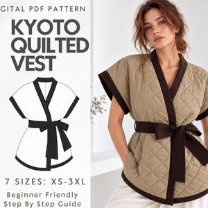 May include: A digital PDF pattern for a Kyoto Quilted Vest, featuring a beige quilted fabric with dark brown trim and a matching tie belt. The design includes a V-neckline, short sleeves, and a wrap-style front. Text reads: Kyoto Quilted Vest, 7 Sizes: XS-3XL.