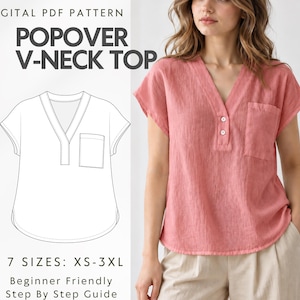 Peut inclure: Un patron PDF numérique pour un haut à col en V, doté d'une poche poitrine et de deux boutons. Le modèle présente des manches courtes et un ourlet arrondi. Le texte indique : DIGITAL PDF PATTERN, POPOVER V-NECK TOP, 7 SIZES: XS-3XL, Beginner Friendly Step By Step Guide.