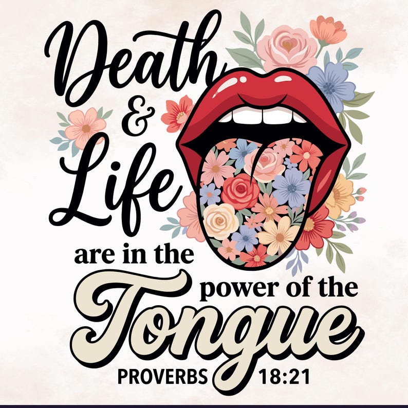 Death and Life Are in the Power of the Tongue Proverbs Png Digital ...