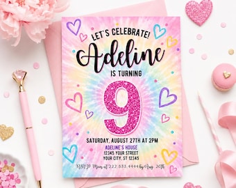 May include: A birthday invitation with a tie-dye background in pink, blue, and yellow. The invitation says "Let's Celebrate! Adeline is Turning 9" in black and pink glitter. Decorative hearts and confetti surround the invitation.