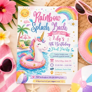 May include: A rectangular invitation card for a Rainbow Splash Bash pool party. The design features a white unicorn in a pink inflatable ring, a rainbow, a sun, and palm trees. Text includes: Rainbow Splash Bash, Lily's 5th Birthday Pool Party, Saturday, June 14, 12:30 PM - 3:30 PM, Sunbeam Swim Club, 415 Blossom Way, Orlando, FL, and RSVP to Amanda at 555-214-6629 by June 1.