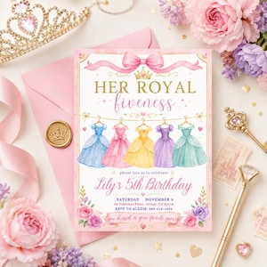 May include: A pink invitation card with the text "HER ROYAL fiveness" and "Lily's 5th Birthday". The card features watercolor illustrations of princess dresses in various colors. The invitation is surrounded by pink flowers and a gold crown.