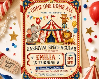 May include: Carnival-themed birthday invitation with a circus tent, animals, and the text "Come One Come All." The invitation features an elephant, lion, and bear. The text reads "Emilia is turning 8" and includes the date and RSVP information.