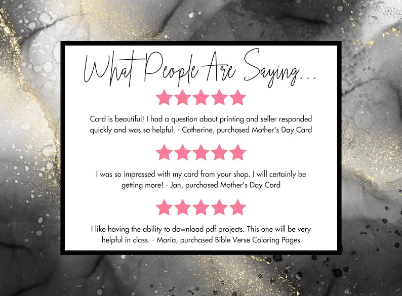 May include: A black framed sign with the text "What People Are Saying..." and customer reviews. The reviews are accompanied by pink star ratings. The background has a marble effect with gold accents.