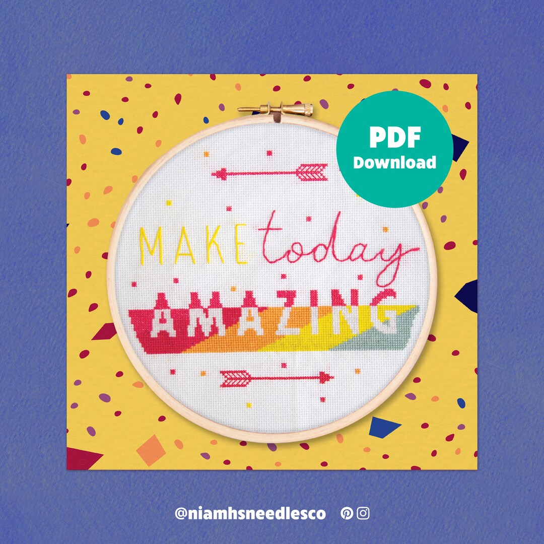 Cross Stitch Make Today Amazing Pattern Digital Download PDF Instructions Colour, Rainbow, Quote
