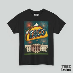 Let Freedom TACO! Funny 4th of July Shirt , Patriotic White House Fireworks Tee, Independence Day BBQ Party USA Humor
