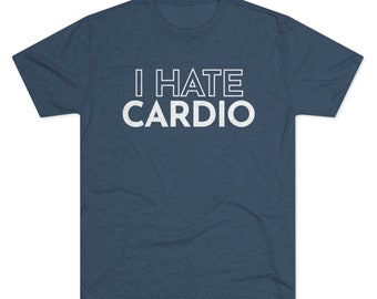 I hate cardio (light) - Gym Life Shirt, Funny Workout Shirt, Gym T-Shirt, Motivational Shirt, Fitness Shirt, Shirt, Workout Exercise Shirt.