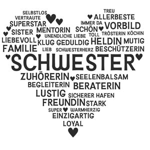 Puede incluir: Una nube de palabras en blanco y negro con la palabra "SCHWESTER" en el centro. La nube de palabras incluye palabras como "treu", "allerbeste", "vorbild", "lieb", "geduldig", "heldin", "mutig", "seelenbalsam", "beraterin", "lustig", "sicherer hafen", "freundin", "stark", "einzigartig", "loyal" y "super".