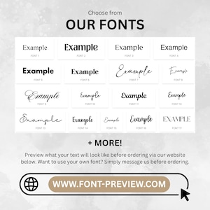 May include: A graphic showing 17 different font styles with the word "Example" written in each font. The graphic also includes the text "Choose from OUR FONTS" and "+ MORE!"  The text "WWW.FONT-PREVIEW.COM" is displayed in a button shape.