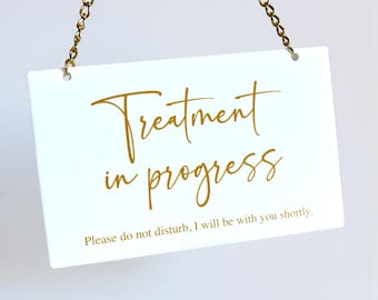 Treatment In Progress Hanging Acrylic Sign - Do Not Disturb Salon Plaque