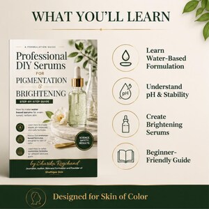 May include: A book titled "Professional DIY Serums for Pigmentation & Brightening" with a glass bottle of serum. The book cover includes text about water-based formulations, pH, and creating brightening serums. The text "Designed for Skin of Color" is also visible.