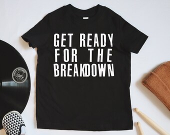 Get Ready For The Breakdown Toddler Tee: Metalcore Parody, Bleach-Dyed