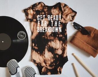 Get Ready For The Breakdown Baby Bodysuit: Metalcore Parody, Bleach-Dyed