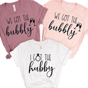 「I Got The Hubby」シャツ、「I Got The Bubbly」シャツ、ブライダルギフト、ブライダルシャワーギフト、独身パーティーシャツ、花嫁へのギフト、ブライズメイドTシャツ