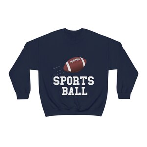 Sports Ball, Football Funny Unisex Heavy Blend Crewneck Sweatshirt