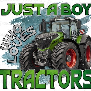 Just a Boy who Loves Tractors, Country Sublimation Design, Printable Digital Download for T Shirt, Green Deer Tractor, Farm Life, Farmer