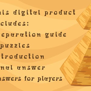 May include: Digital product with text: "This digital product includes: Preparation guide, 9 puzzles, Introduction, Final answer, Answers for players." The background is tan with a pyramid graphic.