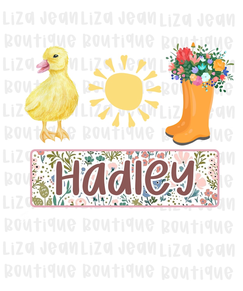 May include: A whimsical illustration featuring a yellow duckling, a smiling sun, and orange rain boots overflowing with colorful flowers. A rectangular name tag with the name "Hadley" in brown letters is also included.