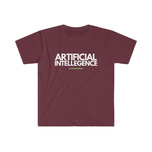 Artificial Intellegence , Funny, Sysadmin, Geek, Project Manager, Developer, Gift Unisex Softstyle T-Shirt