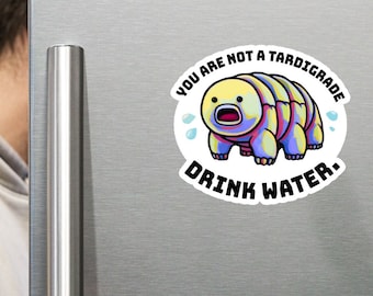 Je bent geen beer, drink water | Magneet:
