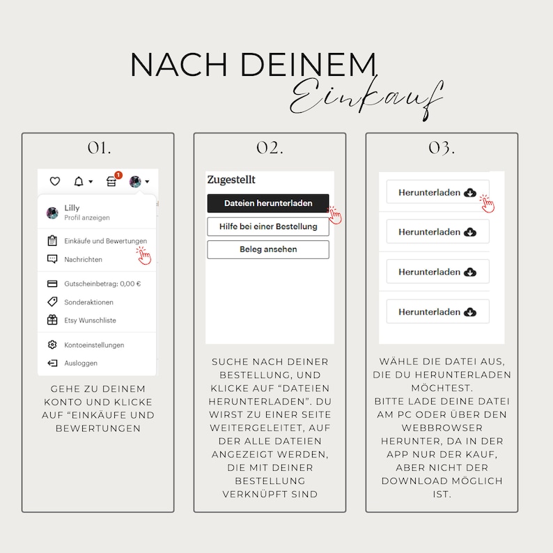May include: A screenshot of a website showing three steps to download files after an online purchase. The first step is to go to your account and click on purchases and reviews. The second step is to search for your order and click on "Download Files". The third step is to choose the file you want to download.