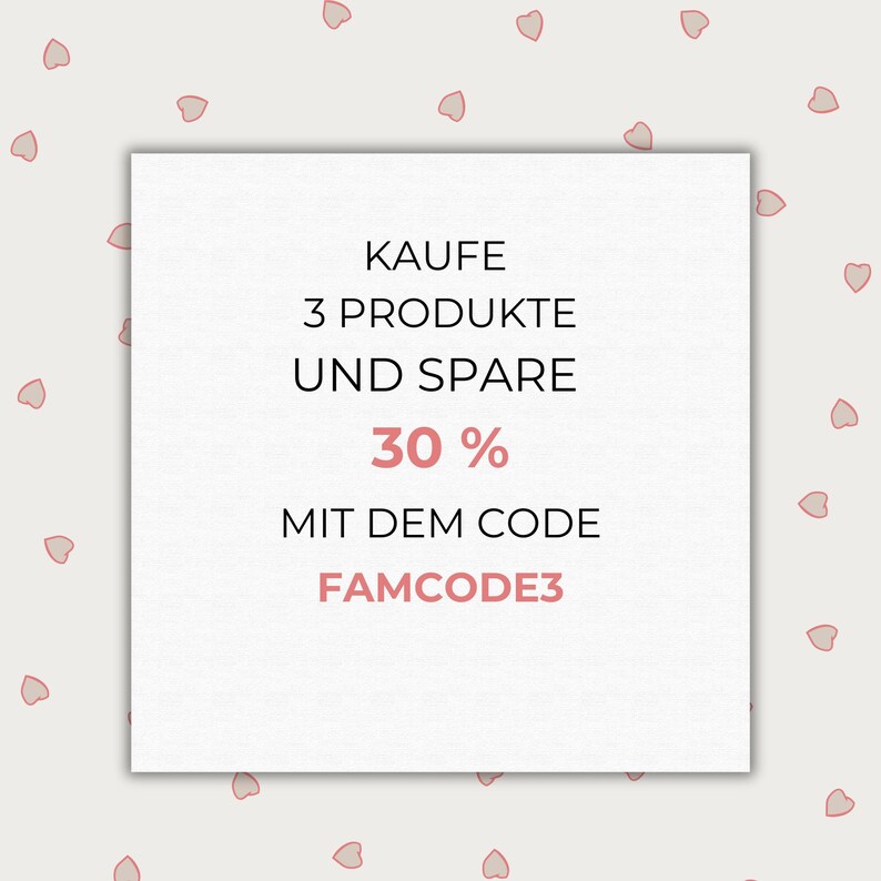 May include: A white square with pink text that reads "Kaufe 3 Produkte und spare 30% mit dem Code FAMCODE3".