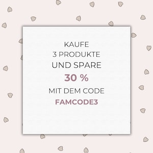 May include: A white square with pink text that reads "Kaufe 3 Produkte und spare 30% mit dem Code FAMCODE3".