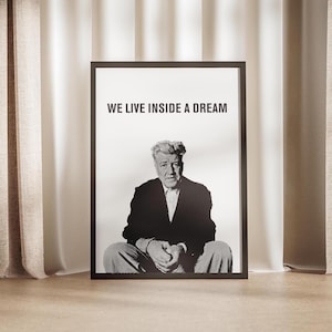 Stampa artistica di David Lynch / Poster con citazione di David Lynch / Arte murale di David Lynch / Viviamo dentro un sogno / Arte digitale / PRONTO PER LA STAMPA