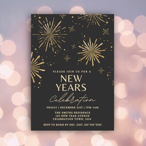 May include: Black and gold New Year's Eve party invitation with a gold firework design. The text reads "Please join us for a New Years Celebration, Friday | December 31st | 7PM-1AM, The Smiths Residence, 123 New Year Avenue, Celebration Town, 1234, RSVP to Rosie by Dec. 21st, 555 555 5555".