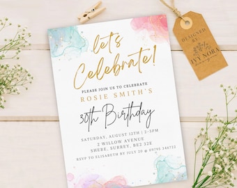 May include: A white invitation with a watercolour background in shades of pink, blue, and green. The text "let's Celebrate!" is written in gold script. The invitation is for Rosie Smith's 30th birthday party. The party is on Saturday, 12th August from 2-5pm at 2 Willow Avenue, Shere, Surrey, BE2 32E. RSVP to Elisabeth by 20th July on 09795 346722.
