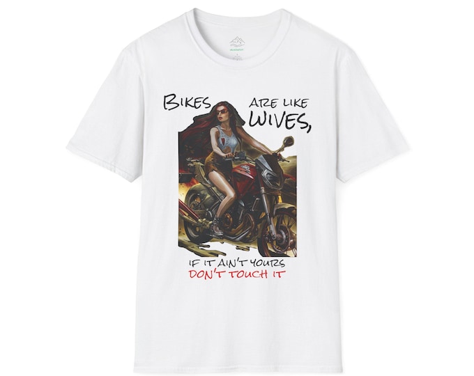 Biker Humor Unisex Softstyle T-Shirt - "Bikes Are Like Wives"
