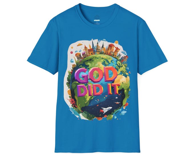 Inspirational Earth Design T-Shirt "God did it"