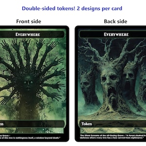 Puede incluir: Carta de ficha de doble cara con dos diseños. El anverso presenta un árbol verde con muchas manos y una cara. El reverso presenta un bosque con tres árboles, cada uno con una cara. El texto de la carta dice "EVERYWHERE" y "Ficha".