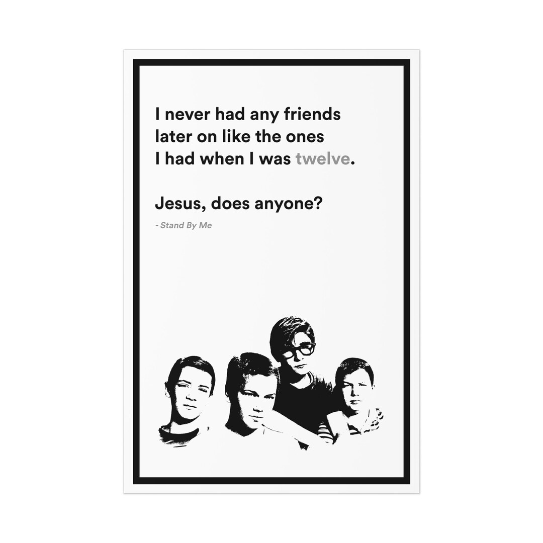 Stand by Me Quote Classic Movie Poster 80s Movie Quote Print Etsy