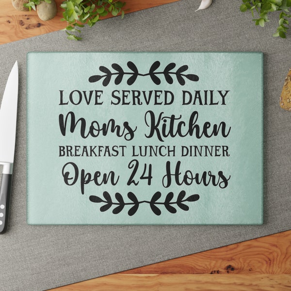 Love Served Daily, Mom's Kitchen Glass Cutting Board, Cooking Board, Chef Chop Board, Chopping Board, Mom's Cutting Board, Kitchen gift