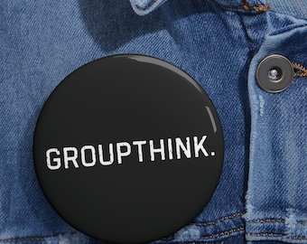 Groupthink Funny Cult Button, Former Cult Member Pin, Anti-Cult, Funny Culty Gift