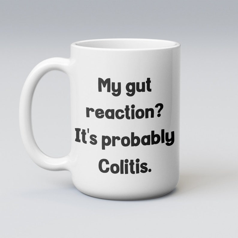 Funny Colitis Coffee Mug, Broken Gut Cup, Digestive Pun, Gift for