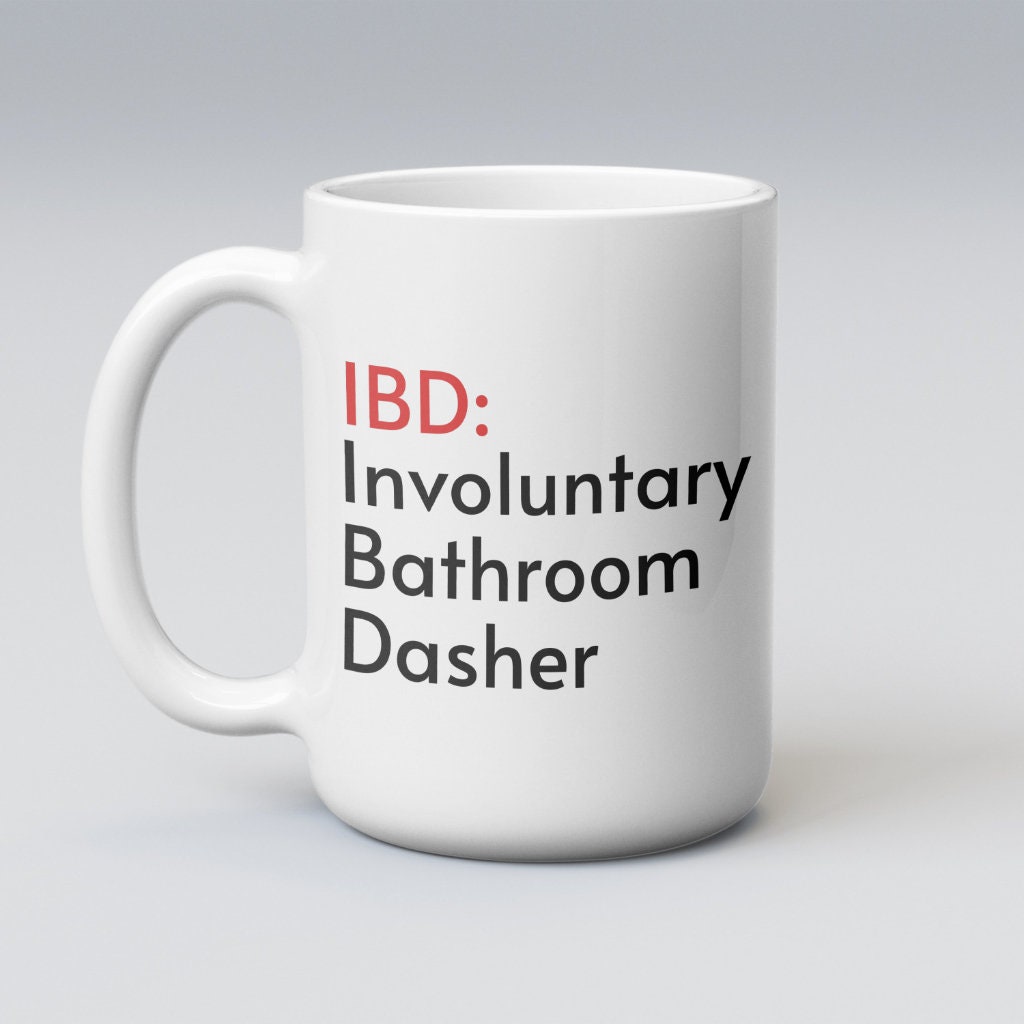 Funny IBD Coffee Mug, Crohn's Disease Sarcastic Cup, Gift for Ulcerative Colitis, IBD Awareness