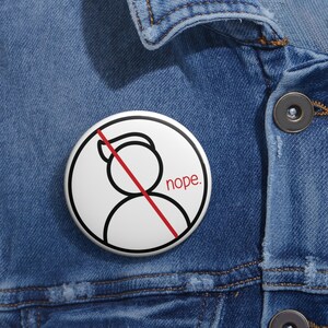 Anti-Trump Funny Button, Trump Nope Pin, Vote Blue 2024, Simple Political Activism, Anti Trump, Kamala for President, Election Accessory