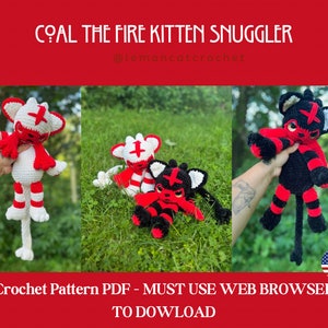 May include: Crochet pattern for a red and white plus sign fire kitten snuggler. The pattern is available as a PDF download. The image shows three different views of the finished product. The text "COAL THE FIRE KITTEN SNUGGLER" and "@lemoncatcrochet" are visible in the image.