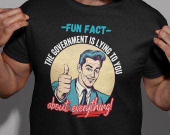 Fun Fact Shirt, denke, während es noch legal ist, du bist die Regierung lügt dich Shirt, Awake Shirt, Propaganda Fake News Verschwörungsmatrix