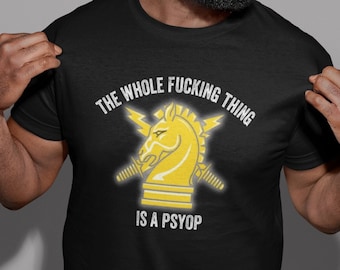 Psyop Shirt, Conspiracy Shirt, It's All a Lie, Question Everything, Think While It's Still Legal, Propaganda Fake News Matrix 1984