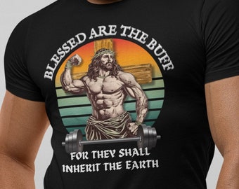 Lustiges anhebendes Shirt, lustiges Jesus Gym Shirt, gesegnet sind die Buff, heben Sie sogar Bro, hebt du sogar, lustiges Geschenk für Sportler