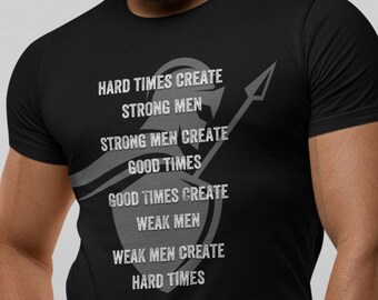 Hard Times Create Strong Men Shirt, Conspiracy, Trump, We Are Not Descended From Fearful Men, Spartan Shirt, Warrior, Strong People